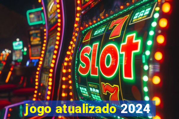 jogo atualizado 2024